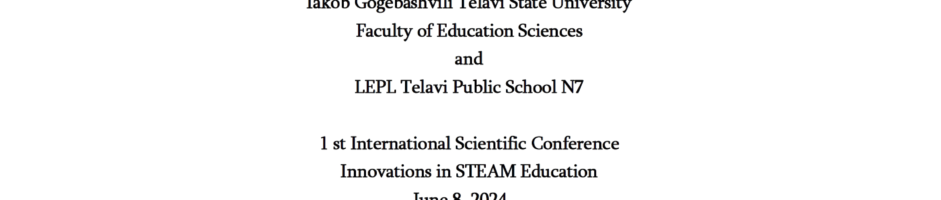 1 st International Scientific “Conference Innovations in STEAM Education”  June 8, 2024 